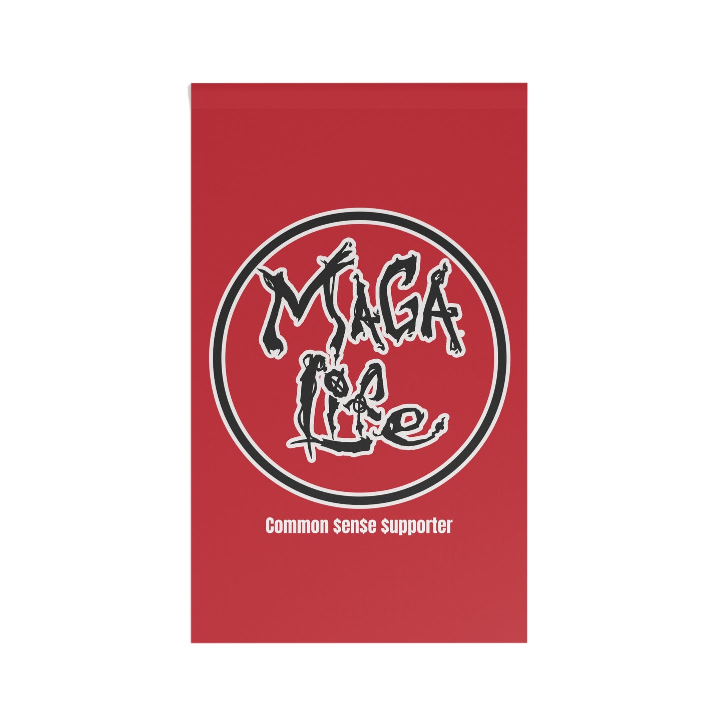 House Banner- MAGA Life- Common Sense Supporter- Vertical Print.