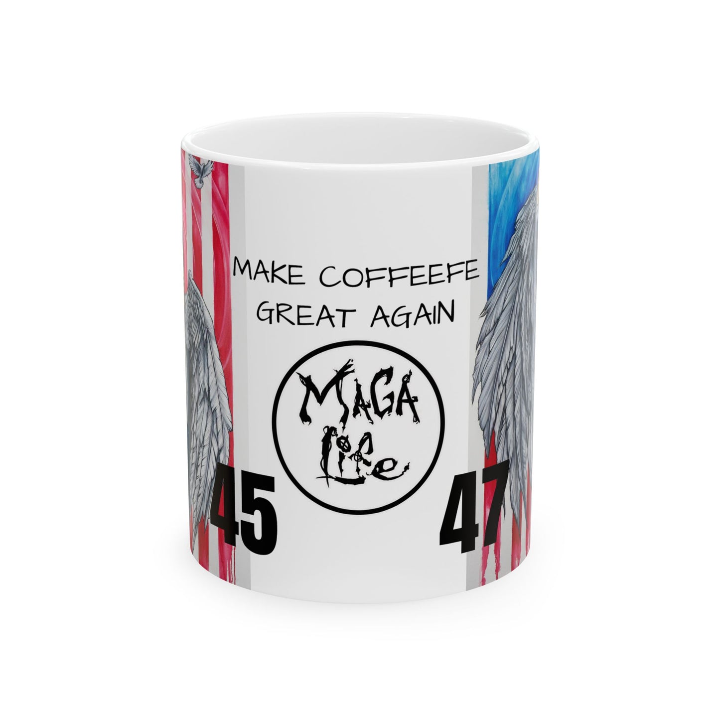 Make Coffeefe Great Again!  45-47 Ceramic Mug, (11oz, 15oz)